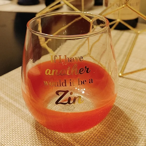 New! "if I have another, it would be a Zin" wine glass - Picture 2 of 4